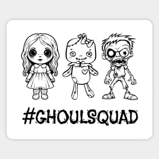 Ghoul =Squad Goals Magnet